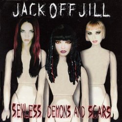 Jack Off Jill - Sexless Demons And Scars [Explicit]