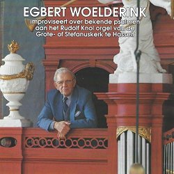 Egbert Woelderink - Egbert Woelderink Improviseert bekende Psalmen