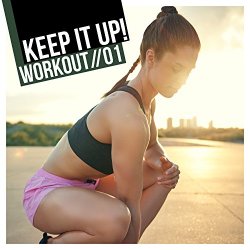   - Keep It Up! Workout, Vol. 1