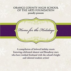 Various Artists - Orange County High School of the Arts: Home for the Holidays