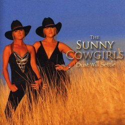 Sunny Cowgirls - Dust Will Settle