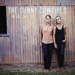 Sunny Cowgirls, The - What We Do
