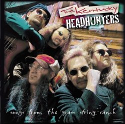 Kentucky Headhunters, The - Songs From The Grass String Ranch