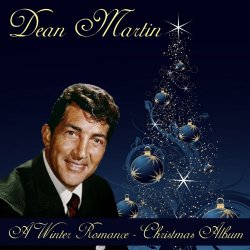 Dean Martin - Dean Martin: A Winter Romance