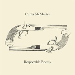 Curtis McMurtry - Respectable Enemy [Explicit]