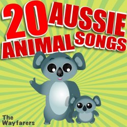 Wayfarers, The - 20 Aussie Animal Songs