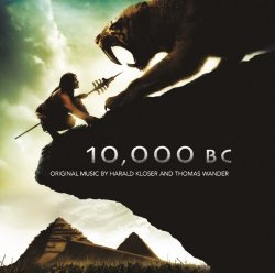 Harald Kloser & Thomas Wander - 10,000 BC