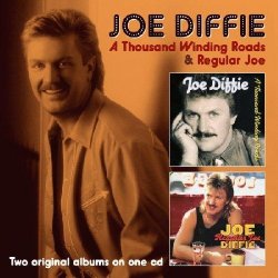 Joe diffie - A thousand winding roads & regular joe