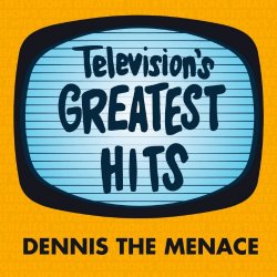  - Dennis The Menace