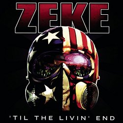 Zeke - Till The Livin' End