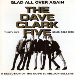 Dave Clark Five, The - Dave Clark Five/Glad All Over Again