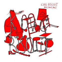 King Biscuit - Well, Well, Well