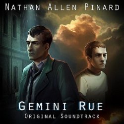 Nathan Allen Pinard - Gemini Rue: Original Soundtrack