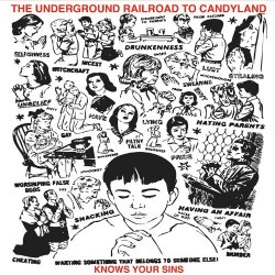 Underground Railroad To Candyland, The - Knows Your Sins