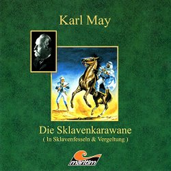 Karl May - Die Sklavenkarawane II - Vergeltung, Teil 5