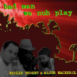 Bad Man We Nuh Play (feat. Major Makarel)