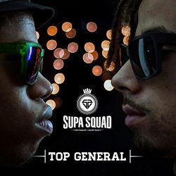 Supa Squad                   - Top General [Explicit]