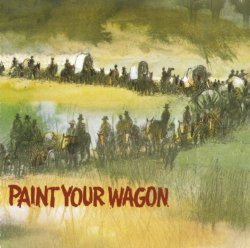   - Paint Your Wagon (Soundtrack)