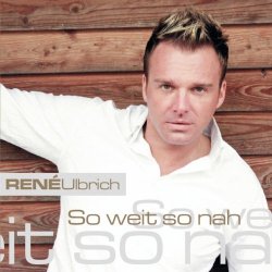 Rene Ulbrich - So Weit So Nah