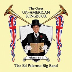 Ed Palermo Big Band, The - The Great Un-American Songbook [Explicit]