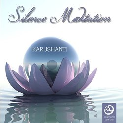 Karushanti - Silence Meditation