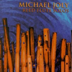 Michael Joly - Reed Flute Solos