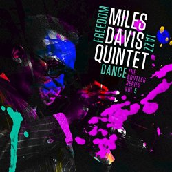 Miles Davis Quintet - Miles Davis Quintet: Freedom Jazz Dance: The Bootleg Series, Vol. 5 [Explicit]