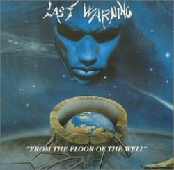 Last Warning - From the Floor of the Well