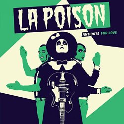 La Poison - Antidote for Love