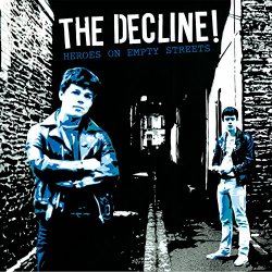Decline, The - Heroes on Empty Streets