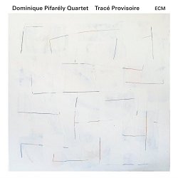 Dominique Pifarely Quartet - Tracé provisoire