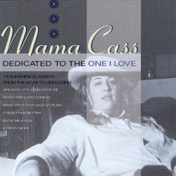 Mama Cass - Dedicated to the One I Love