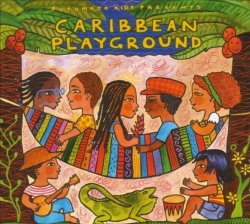 PUTUMAYO KIDS PRESENTS - CARIBBEAN PLAYGROUND