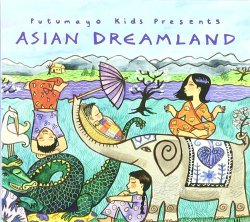Putumayo Kids - Asian Dreamland