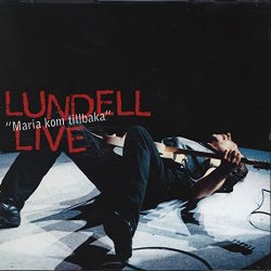 Ulf Lundell - Maria kom tillbaka (Live '93)