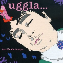 Magnus Uggla - Den Doende Dandyn [Import anglais]