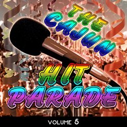 Various Artists - The Cajun Hit Parade, Vol. 5