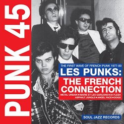 Various Artists - Soul Jazz Records Presents Punk 45: Les Punks: The French Connection. The First Wave Of Punk 1977-80
