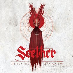 Seether - Poison The Parish (Deluxe Edition) [Explicit]