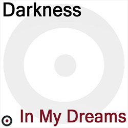 Darkness - In My Dreams