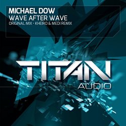 Michael Dow - Wave After Wave (Kheiro & Medi Remix)