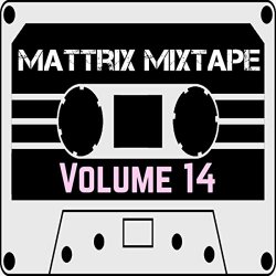 Various Artists - Mattrix Mixtape: Volume 14