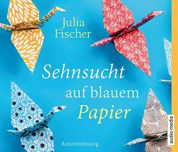 Julia Fischer - Sehnsucht auf Blauem Papier