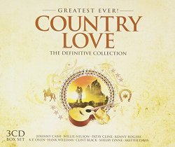 Various Artists - [Greatest Ever!] Country Love: The Definitive Collection by Various Artists