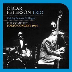 Complete Tokyo Concert 1964 by PETERSON,OSCAR TRIO (2015-03-10)