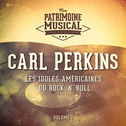 1. Carl Perkins - Dixie Fried