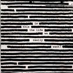 Roger Waters - Is This The Life We Really Want? [Explicit]