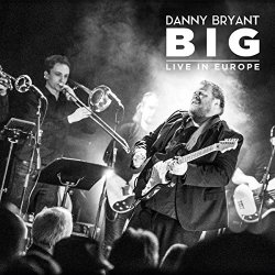 Danny Bryant - Big (Live)