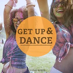   - Get Up & Dance, Vol. 3 (Just Feel Good Deep House)