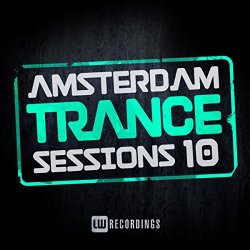 Various Artists - Amsterdam Trance Sessions, Vol. 10